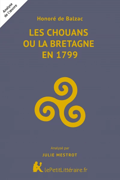 Analyse du livre :  Les Chouans ou la Bretagne en 1799